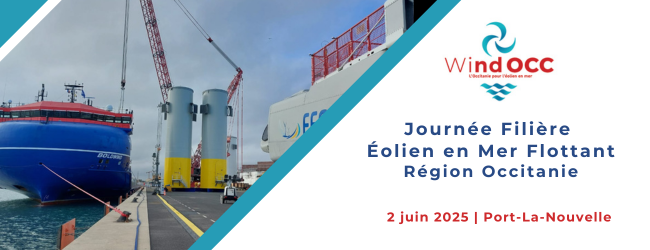Journée Filière Eolien en Mer Flottant Wind’Occ